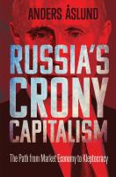 Russia's crony capitalism the path from market economy to kleptocracy /