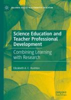 Science Education and Teacher Professional Development Combining Learning with Research /