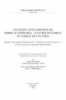 Les ecrits anti-sarrasins de Pierre le Venerable : cultures de combat et combat de cultures. Summa totius haeresis sarracenorum -