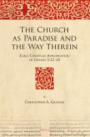 The Church As Paradise and the Way Therein : Early Christian Appropriation of Genesis 3:22-24.