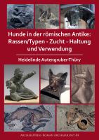 Hunde in der römischen Antike Rassen/Typenzucht - Haltung und Verwendung.