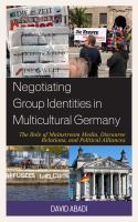 Negotiating group identities in multicultural Germany the role of mainstream media, discourse relations, and political alliances /
