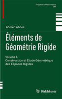 Éléments de Géométrie Rigide Volume I. Construction et Étude Géométrique des Espaces Rigides /