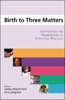 Birth to Three Matters : Supporting the Framework of Effective Practice.