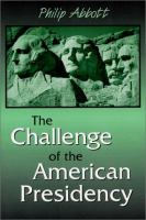 The challenge of the American presidency /