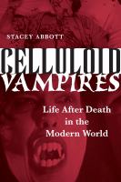 Celluloid Vampires : Life after Death in the Modern World.