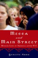 Mecca and Main Street : Muslim life in America after 9/11 /