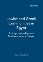 Jewish and Greek communities in Egypt entrepreneurship and business before Nasser /