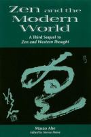Zen and the modern world : a third sequel to Zen and Western thought /