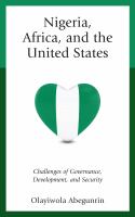 Nigeria, Africa, and the United States challenges of governance, development, and security /