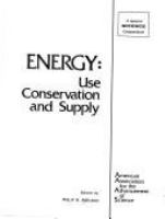 Energy : use, conservation, and supply : a special Science compendium /