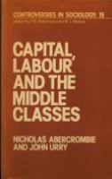 Capital, labour, and the middle classes /