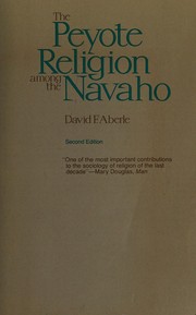 The peyote religion among the Navaho /