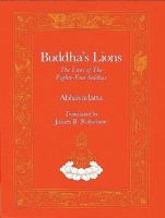 Buddha's lions = Caturaśīti-siddha-pravrṭti : The lives of the eighty-four siddhas /