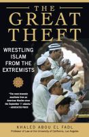 The great theft : wrestling Islam from the extremists /