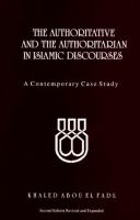 The authoritative and authoritarian in Islamic discourses : a contemporary case study /