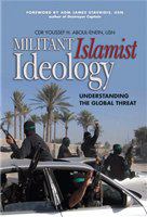 Militant Islamist ideology understanding the global threat /