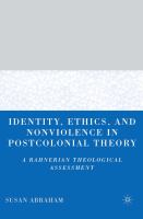 Identity, ethics, and nonviolence in postcolonial theory a Rahnerian theological assessment /