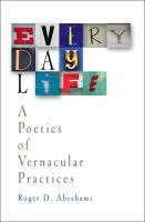 Everyday life a poetics of vernacular practices /