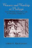 Women and worship at Philippi : Diana/Artemis and other cults in the early Christian era /