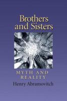 Brothers and Sisters : Myth and Reality.