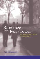 Romance in the ivory tower the rights and liberty of conscience /