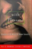 With pleasure thoughts on the nature of human sexuality /