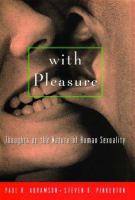 With pleasure : thoughts on the nature of human sexuality /