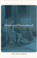 Dramas of nationhood the politics of television in Egypt /