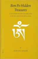 Bon Po Hidden Treasures : A Catalogue of GTer Ston BDe Chen Gling Pa's Collected Revelations.