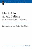 Much ado about culture North American trade disputes /