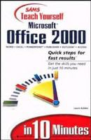 Sams teach yourself Microsoft Office 2000 in 10 minutes