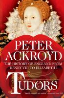 Tudors : the history of England from Henry VIII to Elizabeth I /