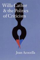 Willa Cather and the politics of criticism