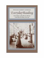 Everyday reading : print culture and collective identity in the Río de la Plata, 1780-1910 /