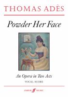 Powder her face : an opera in two acts : op. 14 : (1995) /