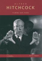 Alfred Hitchcock : filming our fears /