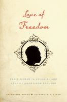 Love of freedom black women in colonial and revolutionary New England /