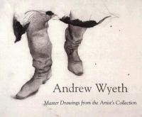 Andrew Wyeth : master drawings from the artist's collection /
