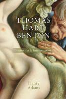 Thomas Hart Benton : discoveries and interpretations /