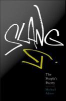 Slang the people's poetry /