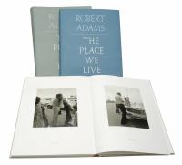 Robert Adams : the place we live : a retrospective selection of photographs, 1964-2009.