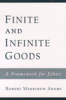 Finite and Infinite Goods : A Framework for Ethics.