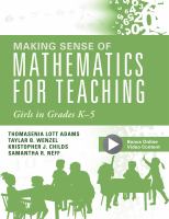 Making sense of mathematics for teaching girls in grades K-5 / Thomasenia Lott Adams, Taylar B. Wenzel, Kristopher J. Childs, and Samantha R. Neff