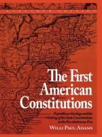 The first American constitutions Republican ideology and the making of the state constitutions in the Revolutionary era /