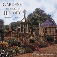 Nature perfected : gardens through history /