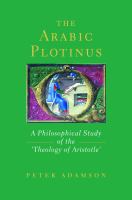 The Arabic Plotinus : a philosophical study of the theology of Aristotle /