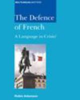 The defence of French a language in crisis? /