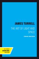 James Turrell : the art of light and space /