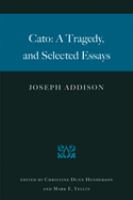 Cato : a tragedy, and selected essays /
